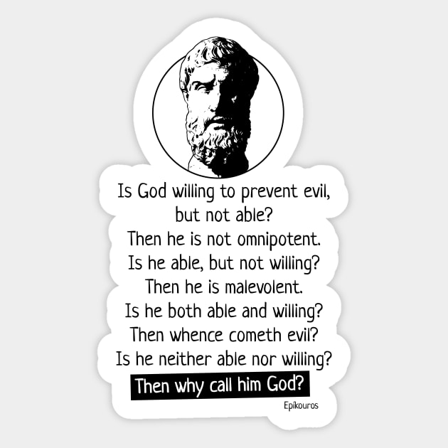 Epicurus - Atheist Quote Sticker by dan89